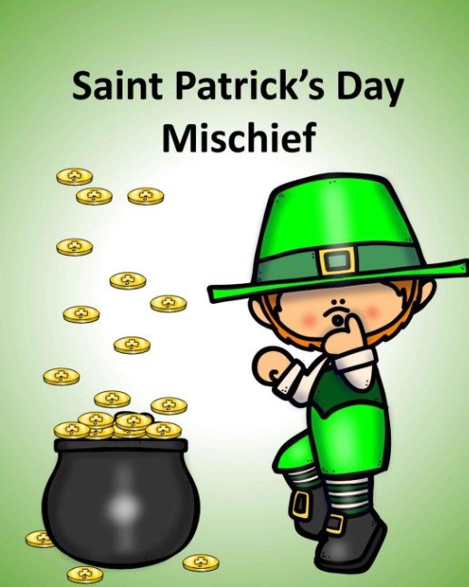 Saint Patrick’s Day Mischief