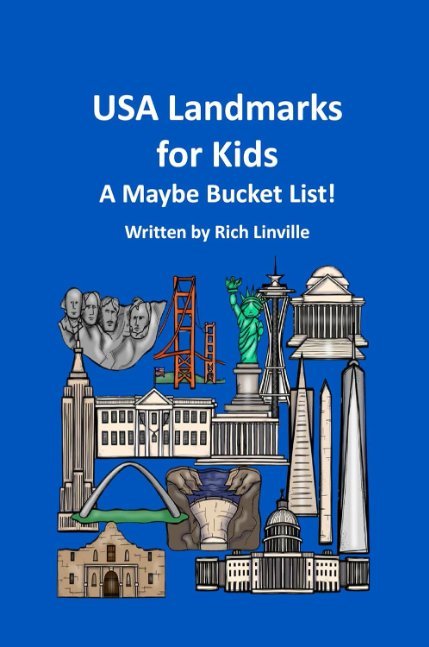 USA Landmarks for Kids: A Maybe Bucket List