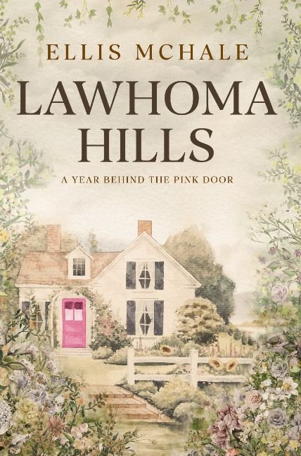 Lawhoma Hills: A Year Behind the Pink Door