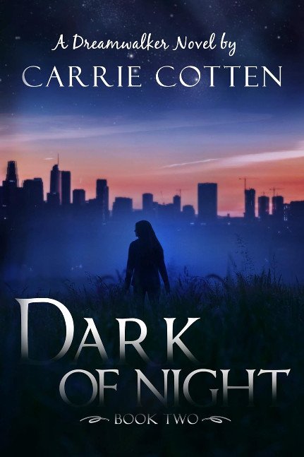 Dark of Night : A Dreamwalker Novel: Book 2 (Dreamwalker: A Gripping Supernatural Christian Fiction)