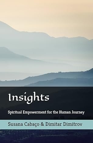 Insights: Spiritual Empowerment for the Human Journey