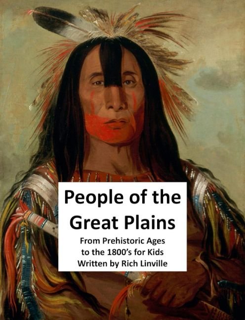 People of the Great Plains From Prehistoric Ages to the 1800’s for Kids (History Book)