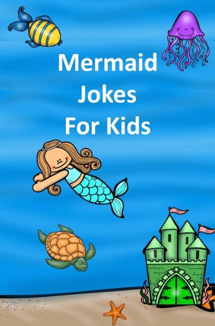 Mermaid Jokes For Kids