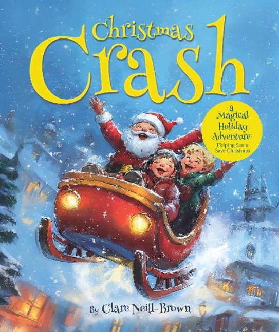 Christmas Crash: A Magical Holiday Adventure: Helping Santa Save Christmas