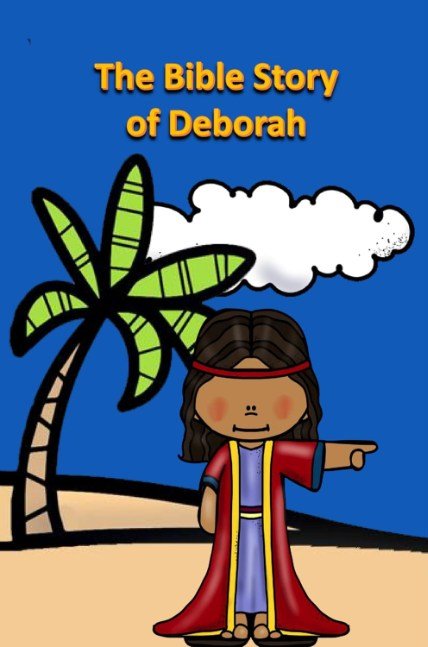 The Bible Story of Deborah for Children