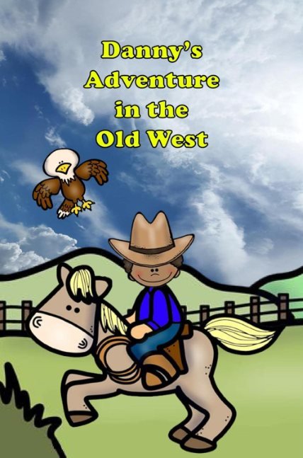 Danny’s Adventure in the Old West