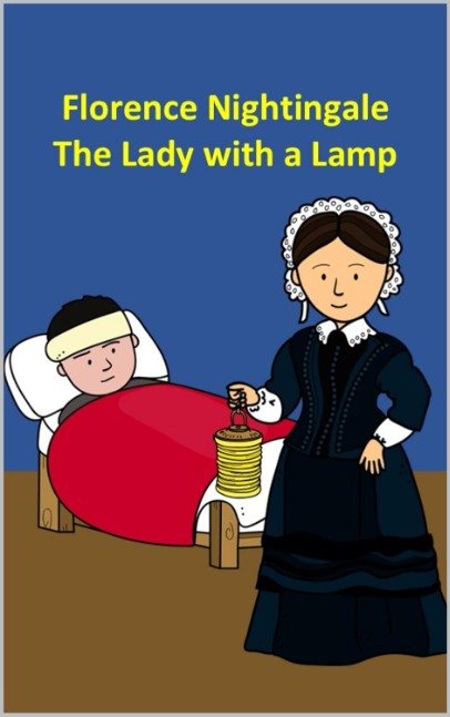 Florence Nightingale: The Lady with a Lamp