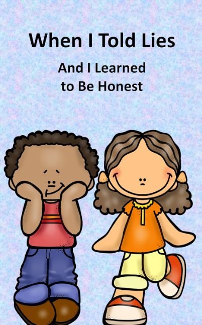When I Told Lies and I Learned to Be Honest