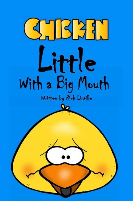 Chicken Little with a Big Mouth