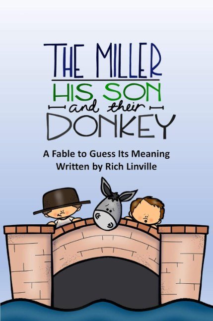 The Miller, His Son and Their Donkey: A Fable to Guess Its Meaning