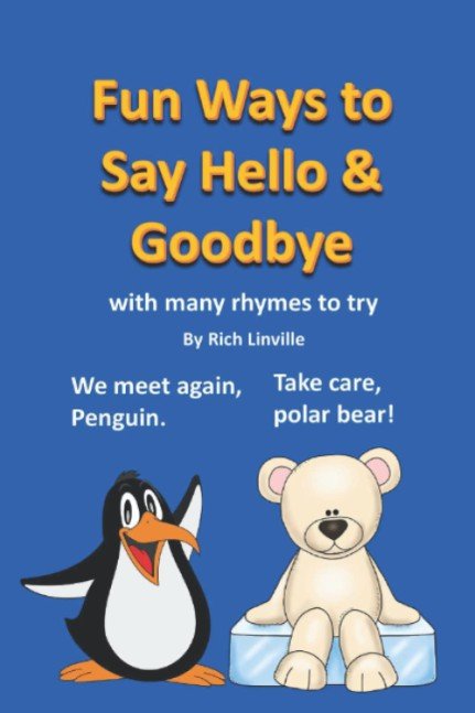 Fun Ways to Say Hello & Goodbye with many rhymes to try (Fun with Words)