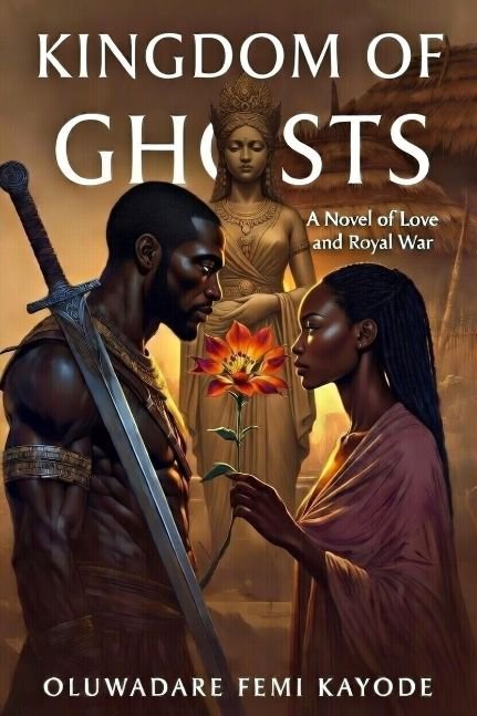 Kingdom of Ghosts: A Novel of Love and Royal War.