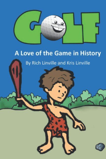 Golf A Love of the Game in History