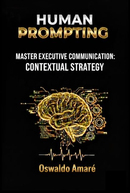 Human Prompting Master Executive Commmunication