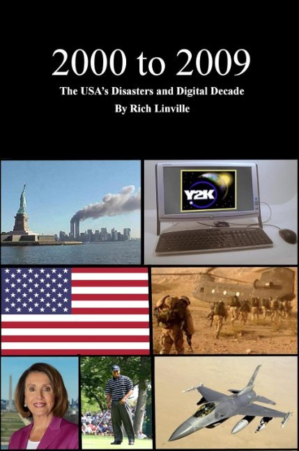 2000 to 2009 The USA’s Disasters and Digital Decade (United States History)