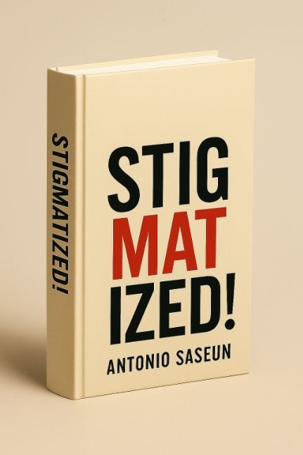 STIGMATIZED!