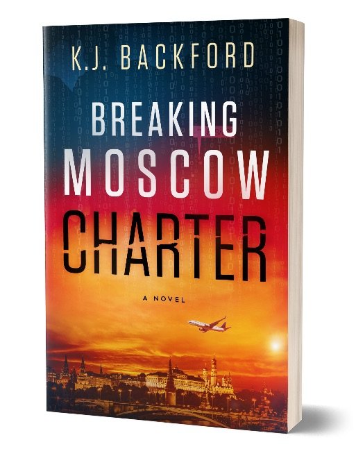 Breaking Moscow Charter: A Riveting Spy Mystery Thriller of Espionage, Betrayal & Battle for the Future of AI (American Tech Executive on Business Abroad Confronts Espionage and Crime Mysteries)