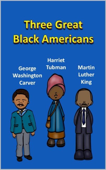 Three Great Black Americans (Black History)